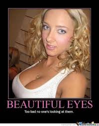 Girl meme - beautiful eyes | Funny Dirty Adult Jokes, Memes &amp; Pictures via Relatably.com