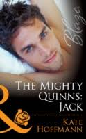 <b>Kate Hoffmann</b>,. Mighty Quinns. Jack (Mills &amp; Boon Blaze) (The Mighty Quinns <b>...</b> - 485_9781408996881