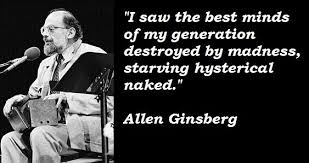 Alan Ginsberg | Quotes | Pinterest | Allen Ginsberg, Quote and ... via Relatably.com