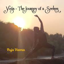 Yoga - The Journey of a Seeker