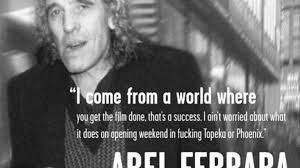 Abel Ferrara · Interview · The A.V. Club via Relatably.com