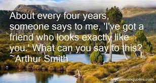 Arthur Smith quotes: top famous quotes and sayings from Arthur Smith via Relatably.com