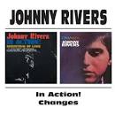 Johnny Rivers in Action!/Changes