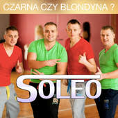 Soleo - Czarna Czy Blondyna (Radio Edit)