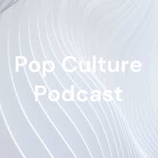 Pop Culture Podcast