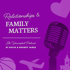 Relationships and Family Matters