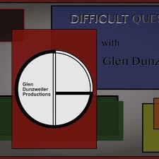 Difficult Questions with Glen Dunzweiler