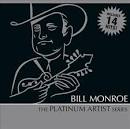 Bill Monroe: Platinum Artist Series