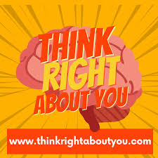 Think Right About You