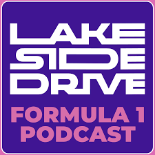 Lakeside Drive F1 Podcast