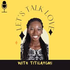 Let's Talk Love With Titilayomi