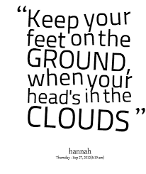 Quotes from Hannah Titania Taylor Scarlet: Keep your feet on the ... via Relatably.com