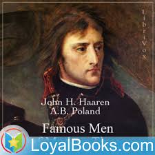 Famous Men of Modern Times by John H. Haaren and A.B. Poland