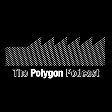 The Polygon Podcast