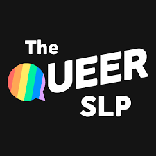The Queer SLP Podcast