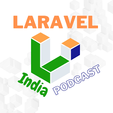 Laravel India Podcast