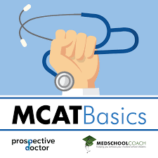 MCAT Basics (from MedSchoolCoach)