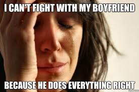 First World Boyfriend Problems | WeKnowMemes via Relatably.com
