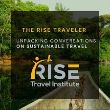 The RISE Traveler: Unpacking Conversations of Sustainable Travel