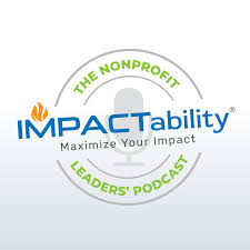 IMPACTability: The Nonprofit Leaders' Podcast