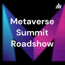 Metaverse Summit Roadshow