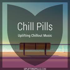 Chill Pills - Uplifting Chillout Music with downtempo, vocal and instrumental chill out, lofi chillhop, lounge and ambient