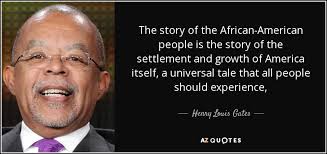 TOP 25 QUOTES BY HENRY LOUIS GATES (of 132) | A-Z Quotes via Relatably.com
