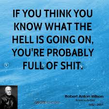 Robert Anton Wilson Quotes. QuotesGram via Relatably.com