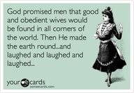 obedient wives | stupidbadmemes via Relatably.com