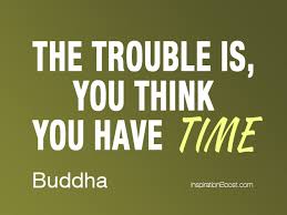 Buddha Time Quotes | Inspiration Boost via Relatably.com