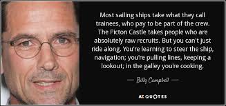 Billy Campbell quote: Most sailing ships take what they call ... via Relatably.com