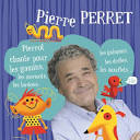 Pierrot Chante Pour Les Gamins, Les Marmots, Les Lardons, Les Galopins, Les Drôles, Les