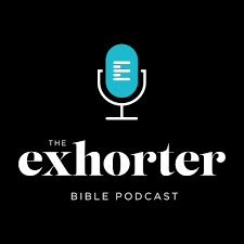 The Exhorter Podcast