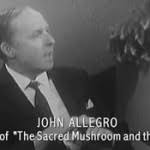 This clip of John Allegro is from between 1968 to 1970, likely recorded just ... - JohnAllegro-BWsm1-150x150