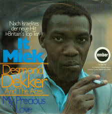45cat - Desmond Dekker And The Aces - It Miek / My Precious Love - Ember - Germany - 14 390 AT - desmond-dekker-and-the-aces-it-miek-ember