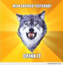 Courage Wolf Stale Milk Memes. Best Collection of Funny Courage ... via Relatably.com