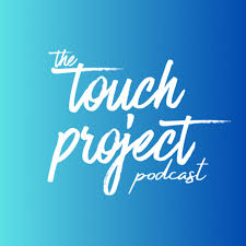 The Touch Project Podcast