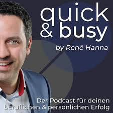 quick & busy - Der Podcast für deinen beruflichen und persönlichen Erfolg