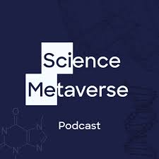Science Metaverse Podcast