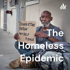 The Homeless Epidemic