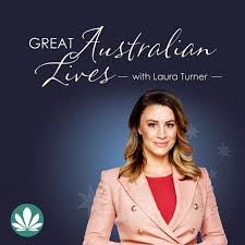 Great Australian Lives with Laura Turner
