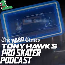 The Hard Times Tony Hawk's Pro Skater Podcast w/ Bill Conway