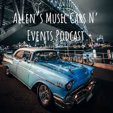 Allen's Music Cars N' Events Podcast