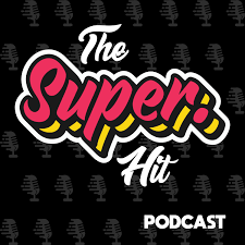 The SuperHit Podcast