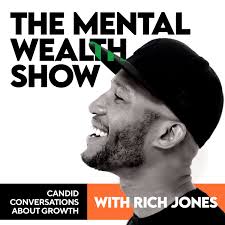 The Mental Wealth Show with Rich Jones