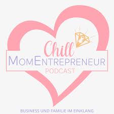 Chill MomEntrepreneur Podcast