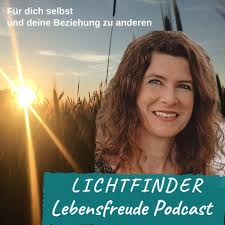 Der Lichtfinder Lebensfreude Podcast