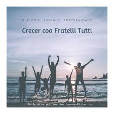 Crecer coa Fratelli Tutti