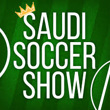 The Saudi Soccer Show | Covering the Saudi Pro League Every Week