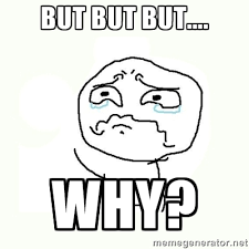 but but but.... WHY? - crying meme | Meme Generator via Relatably.com